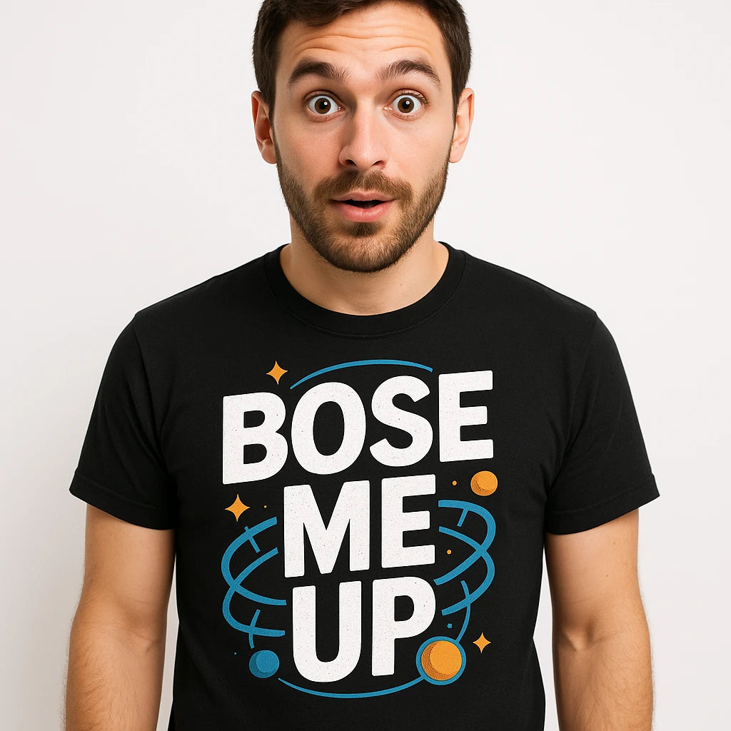 Close-up of the "Bose Me Up" white print on a premium Bella+Canvas black quantum mechanics shirts