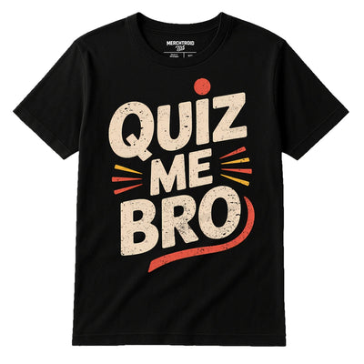 Studying T-Shirt - "Quiz Me Bro" Graphic Tee