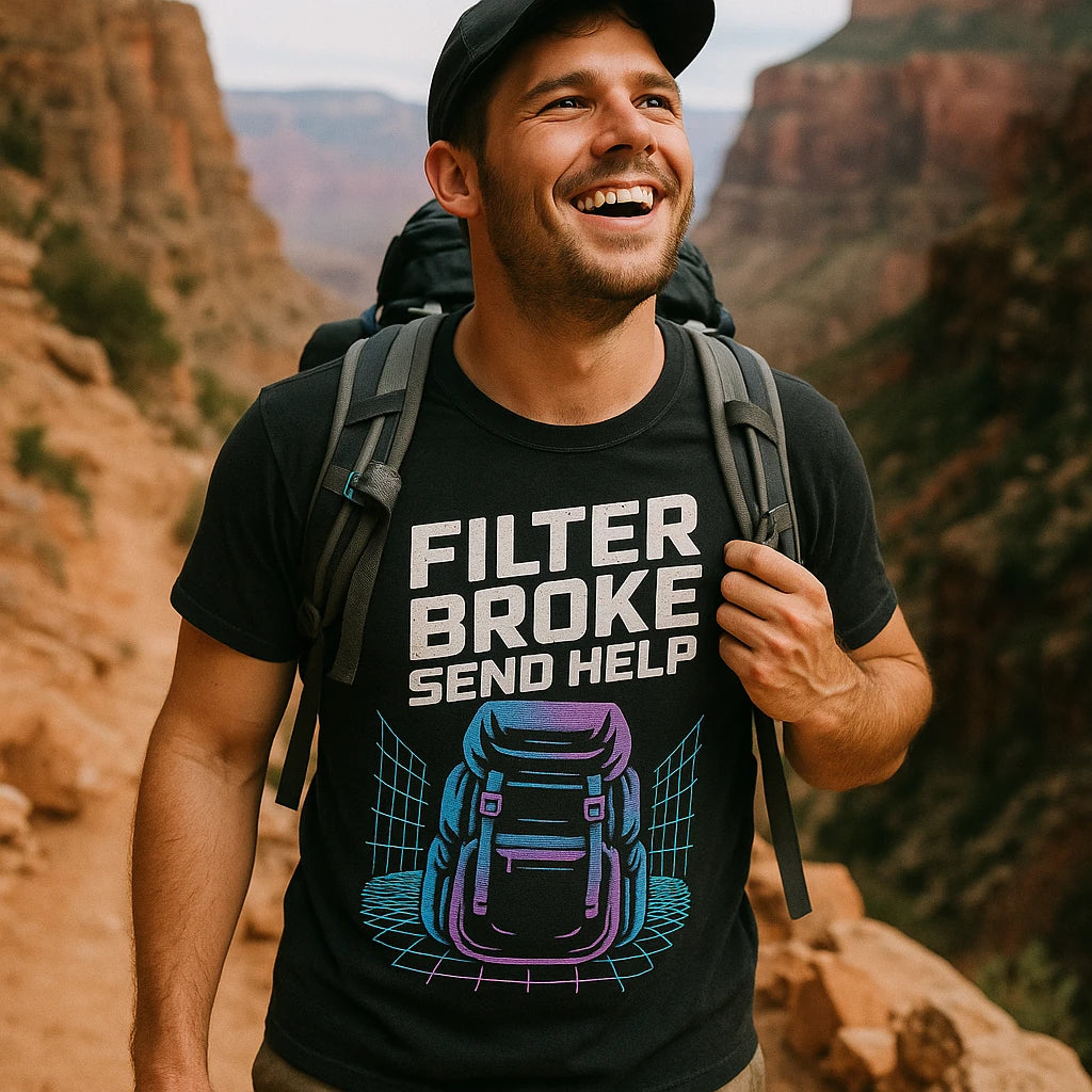 "Filter Broke Send Help" black backpacking shirts, photographed as backpacking lover gift