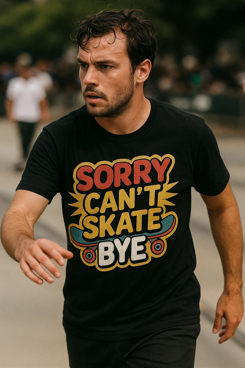 "Sorry Can'T Skate Bye" skateboard tees - product photo 6