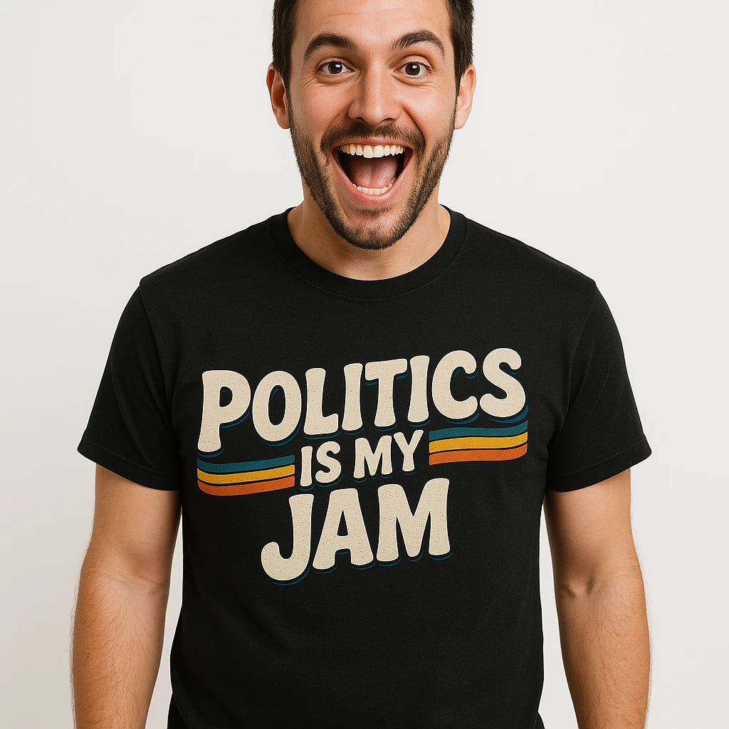Close-up of the "Politics Is My Jam" beige print on a premium Bella+Canvas black politics shirts