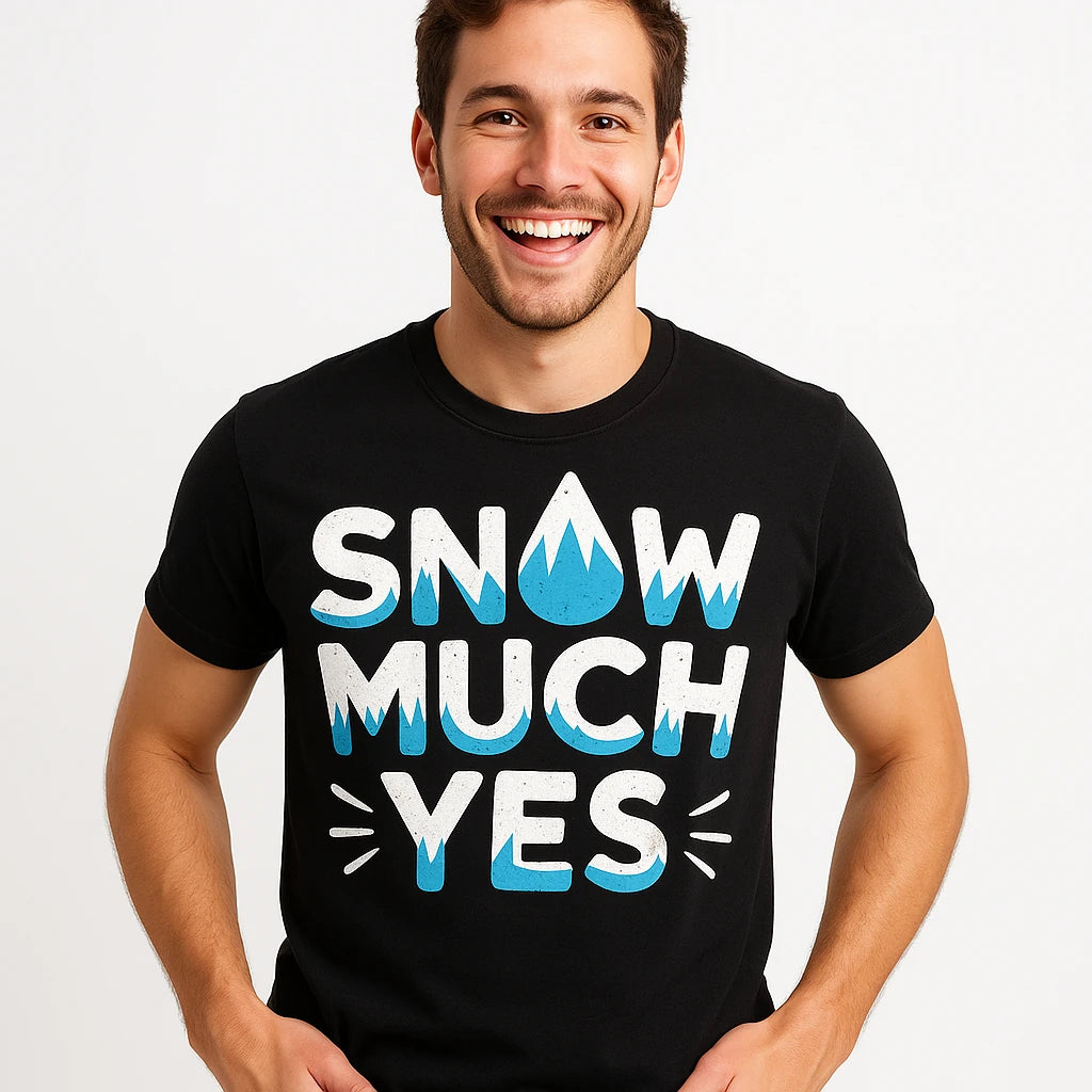 Close-up of the "Snow Much Yes" white print on a premium Bella+Canvas black arctic cool shirts