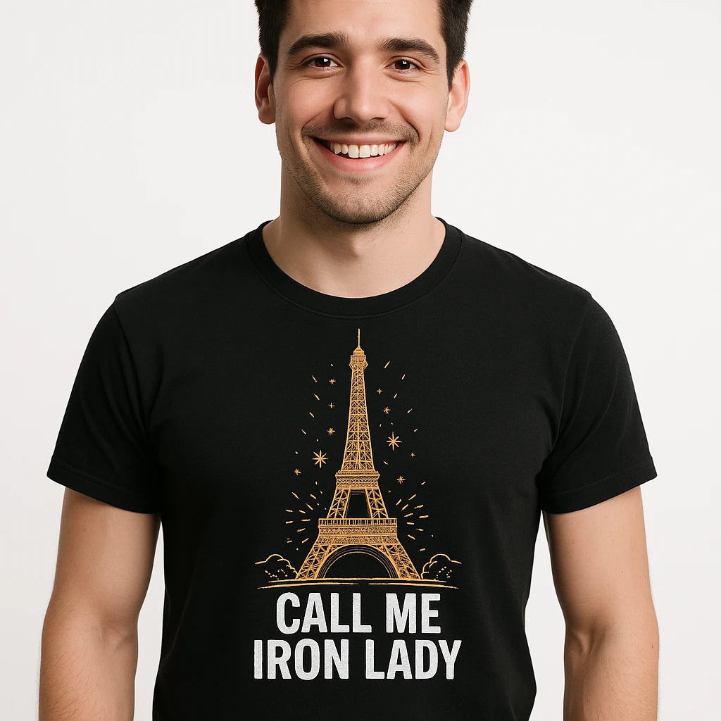 Close-up of the "Call Me Iron Lady" gold print on a premium Bella+Canvas black t shirt eiffel tower