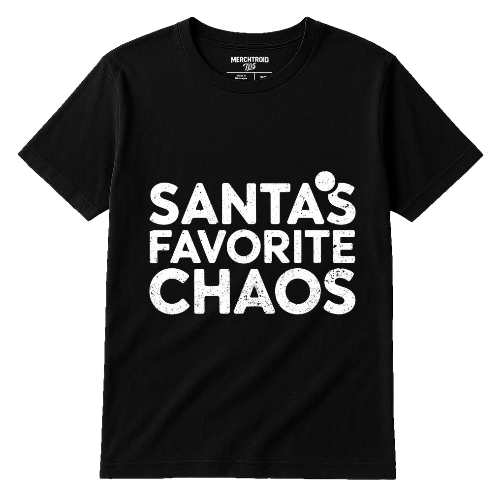 Black Christmas Tees - "Santas Favorite Chaos" graphic tee with white print, flat lay product photo