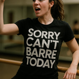 "Sorry Cant Barre Today" graphic tee - product photo 6