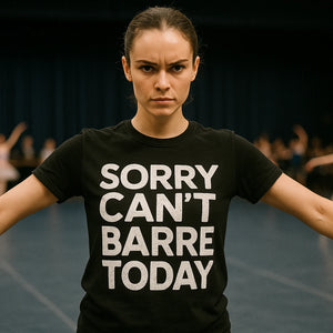 Lifestyle shot of the "Sorry Cant Barre Today" black graphic tee in a real-world setting
