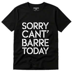 Black Graphic Tee - "Sorry Cant Barre Today" graphic tee with white print, flat lay product photo