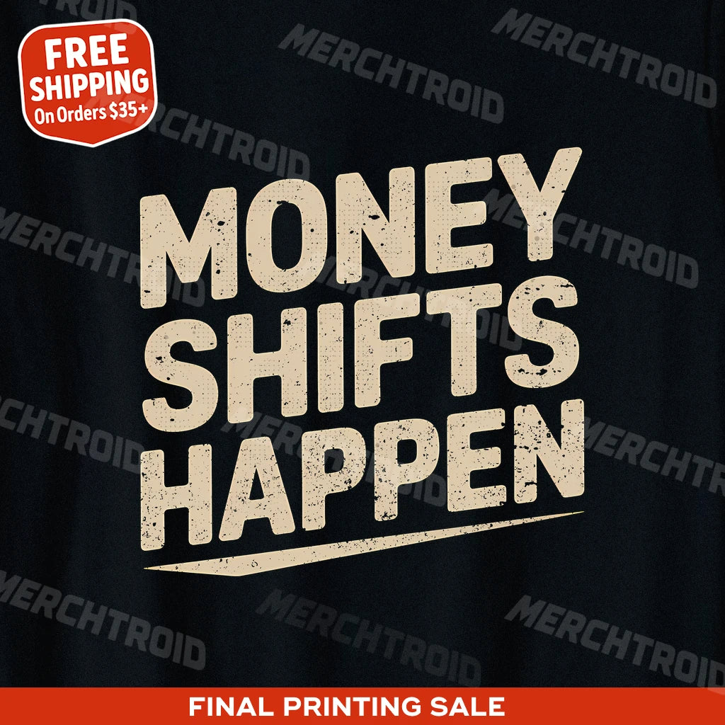 "Money Shifts Happen" car graphic tees - product photo 9