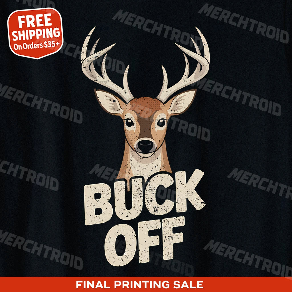 "Buck Off" deer t shirt - product photo 10