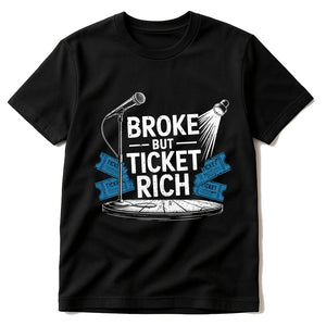 Black Vintage Concert T Shirts - "Broke But Ticket Rich" graphic tee with white print, flat lay product photo