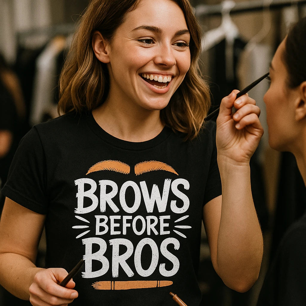 "Brows Before Bros" black makeup artist t shirt - also one of the gifts to get a makeup artist