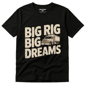 Black Trucks Shirts - "Big Rig Big Dreams" graphic tee with beige print, flat lay product photo