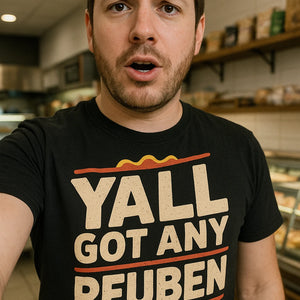 "Yall Got Any Reuben" sandwich t shirt - product photo 7
