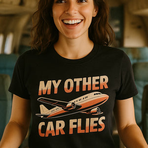 "My Other Car Flies" black airplane t shirt, photographed as gifts for airplane enthusiasts