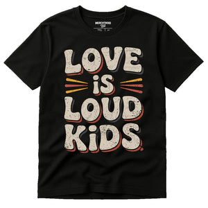 Black Family Life T Shirt - "Love Is Loud Kids" graphic tee with beige print, flat lay product photo