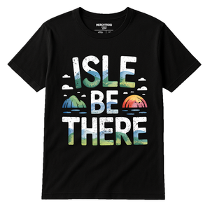 Black Islands T Shirt - "Isle Be There" graphic tee with gray print, flat lay product photo