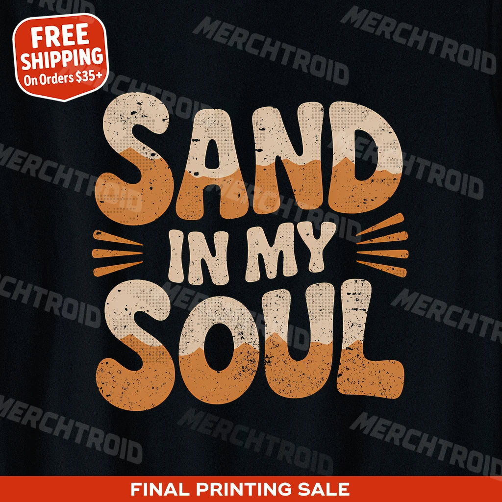 "Sand in My Soul" desert t shirt - product photo 9