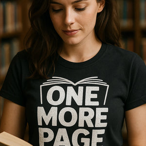 "One More Page" black reading tee shirts - also a perfect gift for a reader