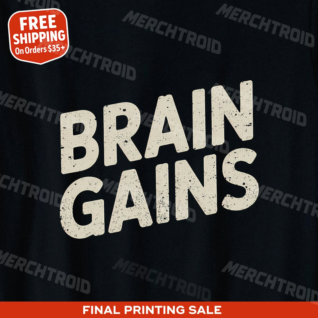 "Brain Gains" studying t shirt - product photo 9