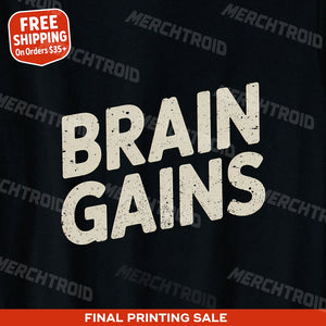 "Brain Gains" studying t shirt - product photo 9