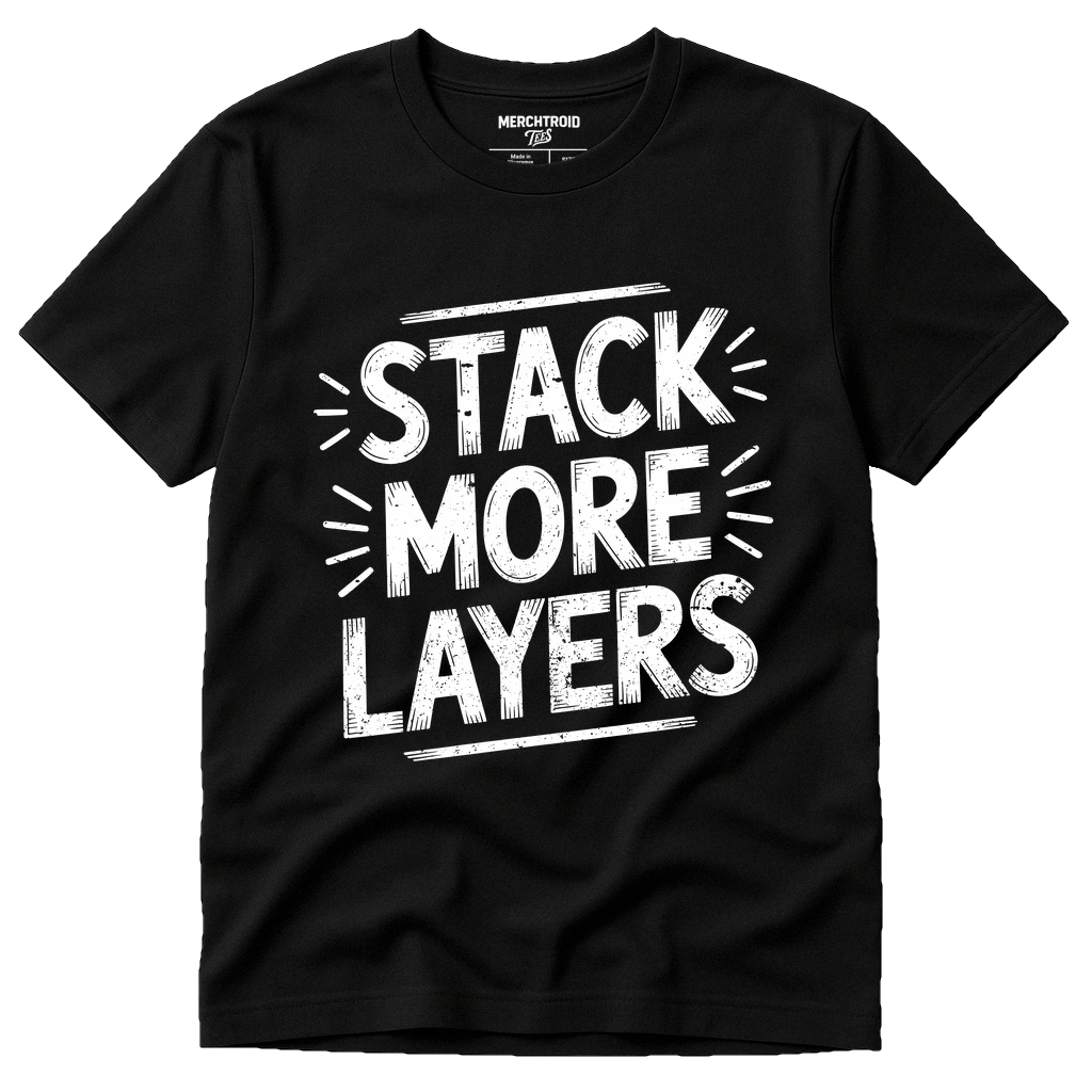 Black Artificial Intelligence T Shirt - "Stack More Layers" graphic tee with white print, flat lay product photo