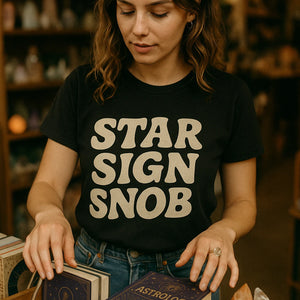 "Star Sign Snob" black astrology tee shirts - also one of the best gifts for astrology lovers