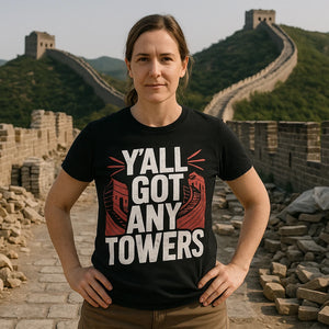Lifestyle shot of the "Yall Got Any Towers" black china t shirt in a real-world setting