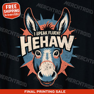 "I Speak Fluent Hehaw" donkey t shirt - product photo 9