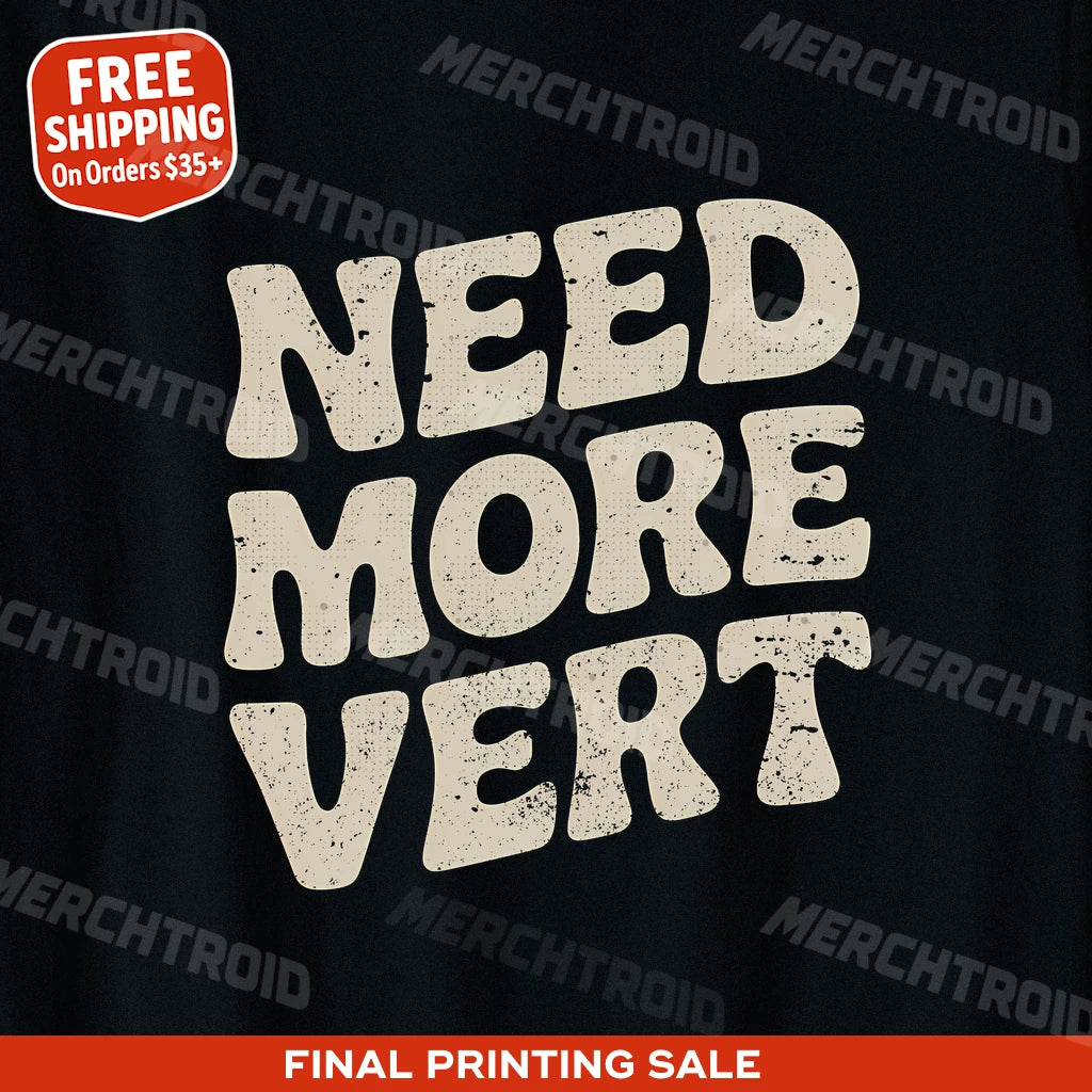 "Need More Vert" mountaineer shirts - product photo 9
