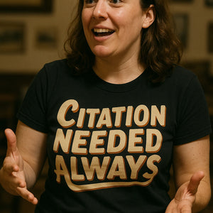 "Citation Needed Always" black black history month t shirts - also one of the presents for history lovers