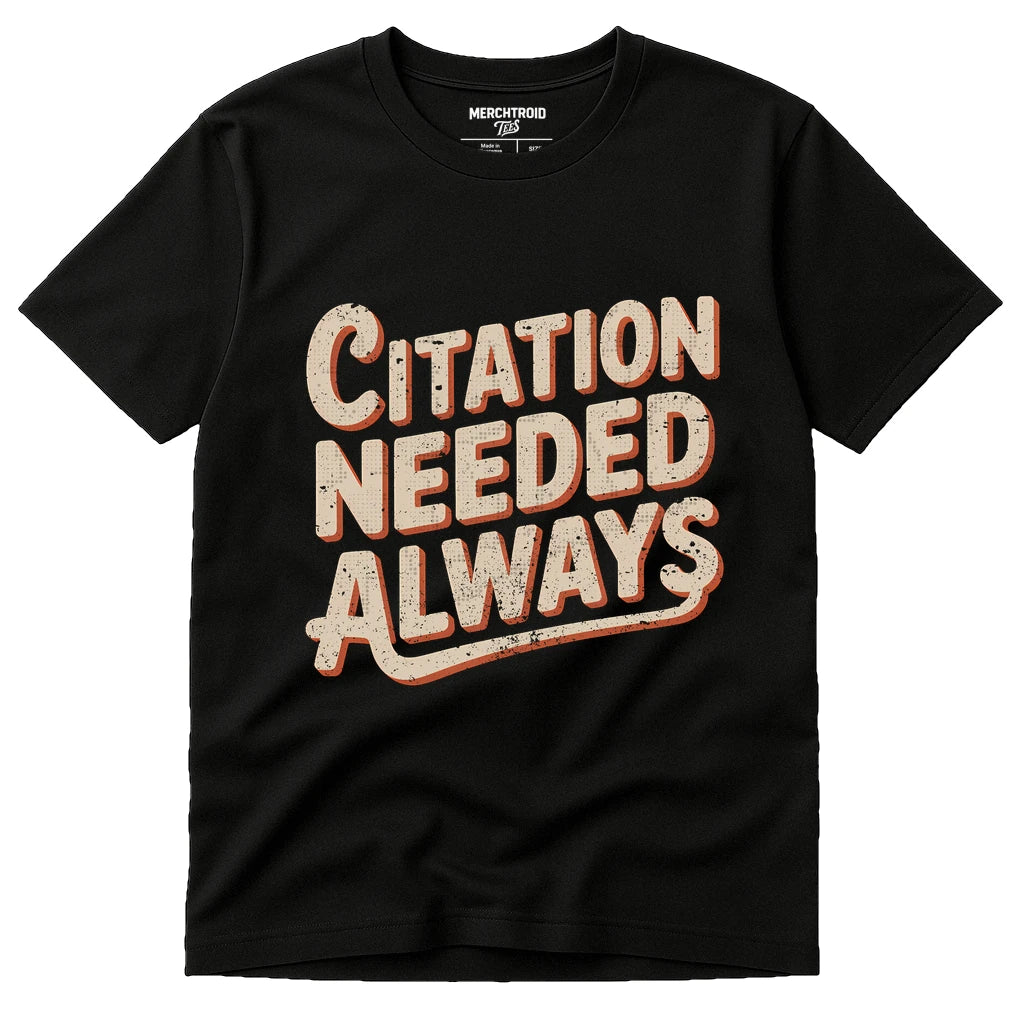 Black Black History Month T Shirts - "Citation Needed Always" graphic tee with beige print, flat lay product photo