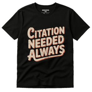 Black Black History Month T Shirts - "Citation Needed Always" graphic tee with beige print, flat lay product photo
