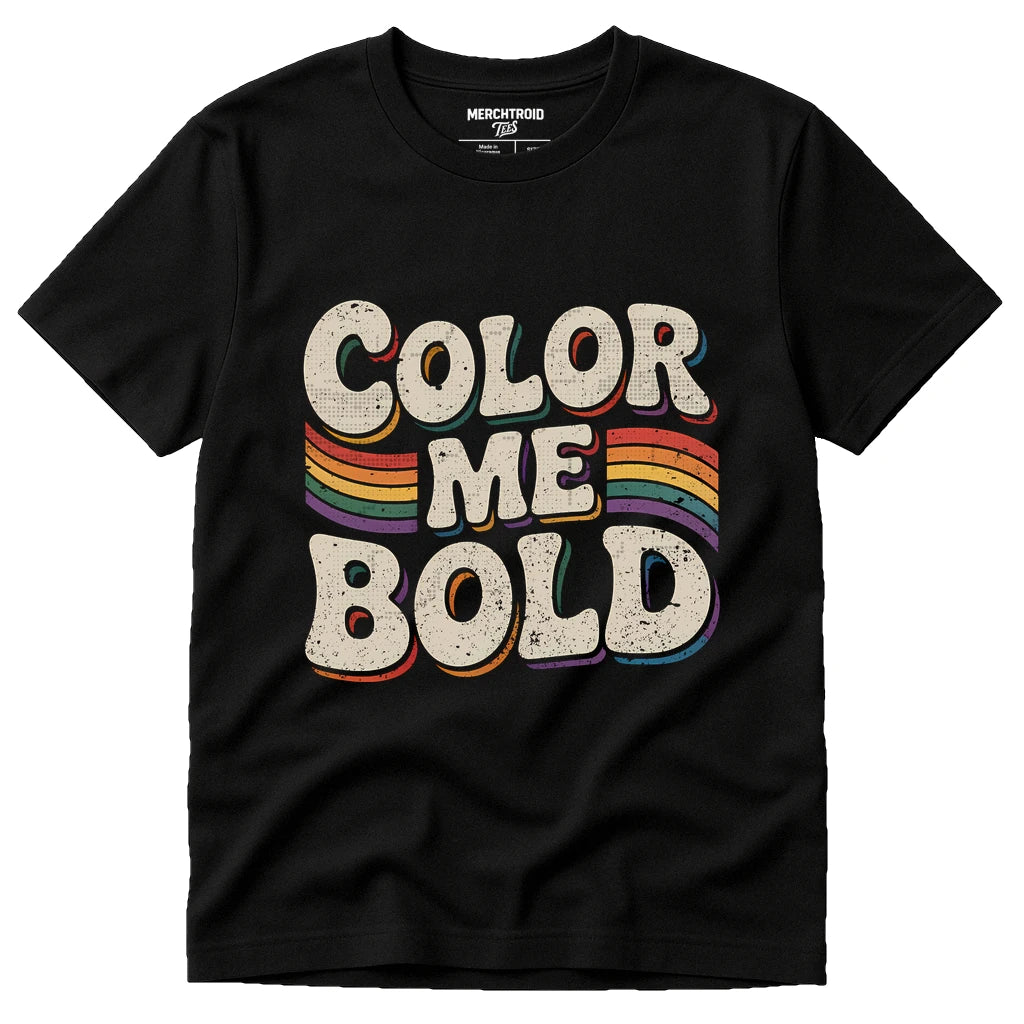 Black Lgbtq Tee Shirts - "Color Me Bold" graphic tee with beige print, flat lay product photo