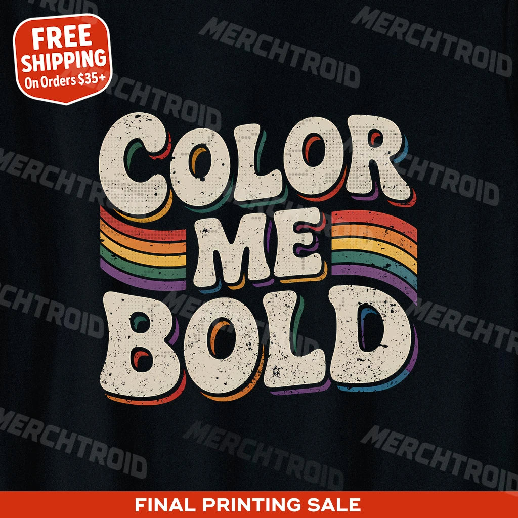 "Color Me Bold" lgbtq tee shirts - product photo 9
