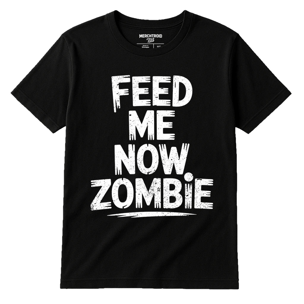 Black New Parents Shirts - "Feed Me Now Zombie" graphic tee with white print, flat lay product photo