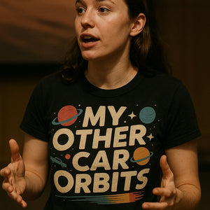 "My Other Car Orbits" black space science shirts - a birthday gift for space science lover