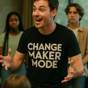 "Change Maker Mode" black activism t shirt - a birthday gift for activism lover