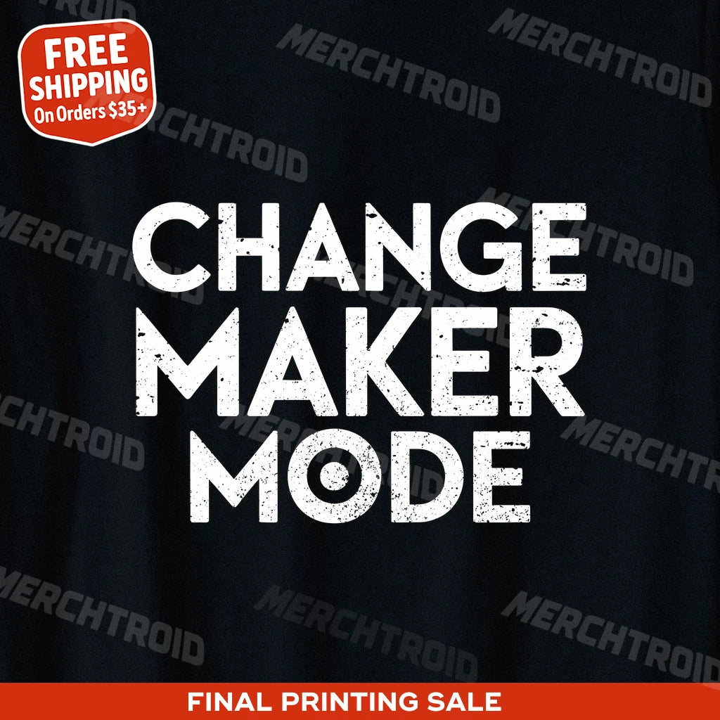 "Change Maker Mode" activism t shirt - product photo 9