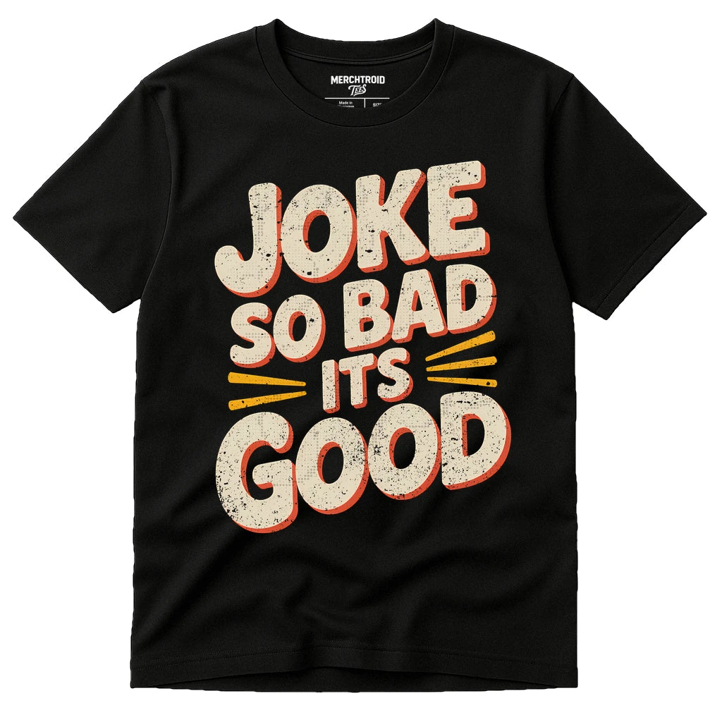 Black Comedy T Shirt - "Joke So Bad Its Good" graphic tee with beige print, flat lay product photo