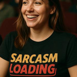 "Sarcasm Loading" comedy tee shirts - product photo 7