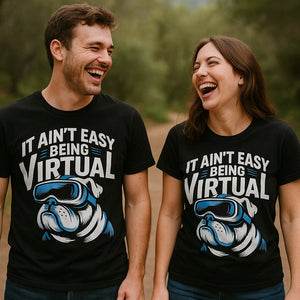 Person wearing the black walking the dog shirts graphic tee - "It Ain'T Easy Being Virtual" design