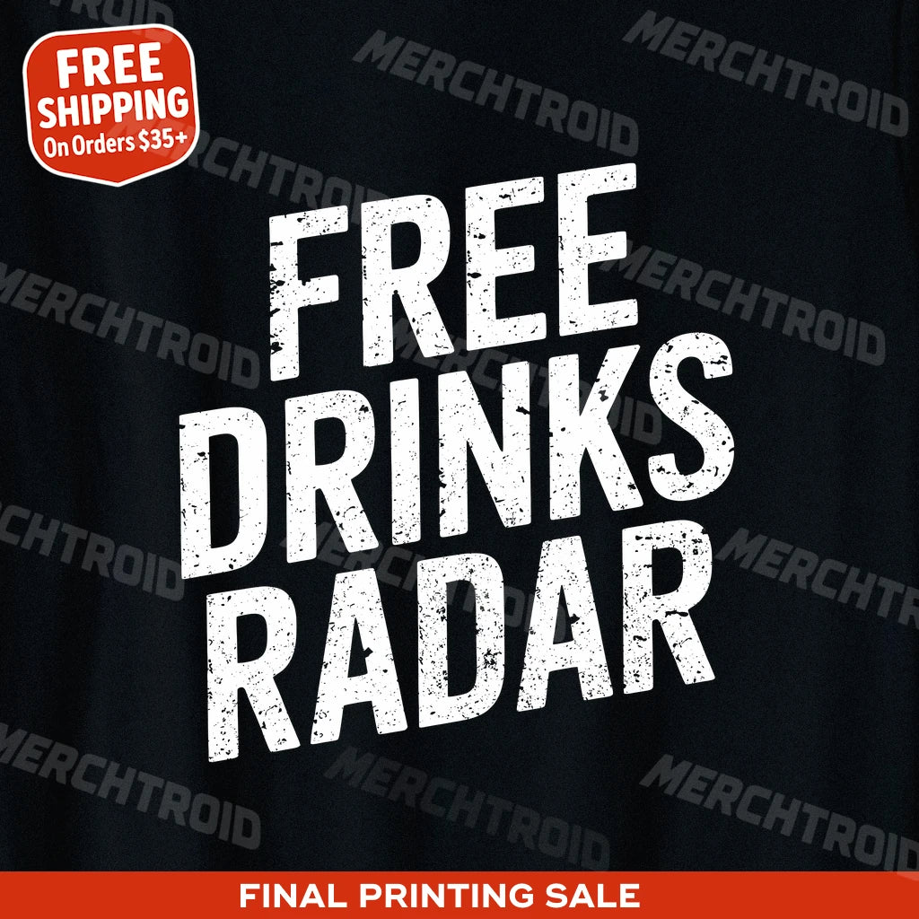 "Free Drinks Radar" las vegas t shirt - product photo 9
