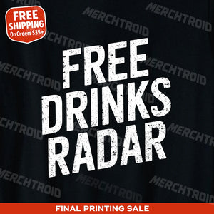 "Free Drinks Radar" las vegas t shirt - product photo 9