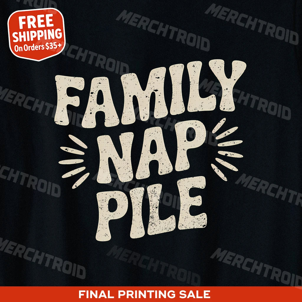 "Family Nap Pile" family life t shirt - product photo 9