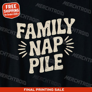 "Family Nap Pile" family life t shirt - product photo 9