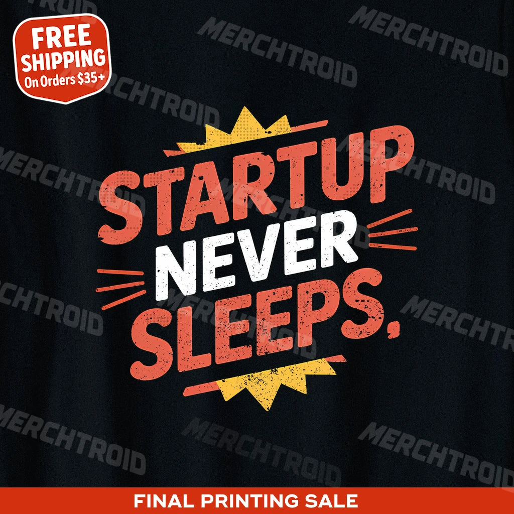 "Startup Never Sleeps" entrepreneurs t shirt - product photo 9