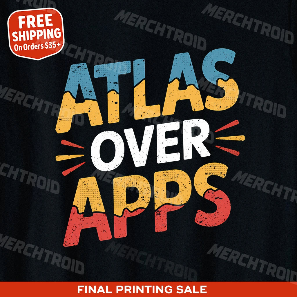 "Atlas Over Apps" road trippin t shirt - product photo 8