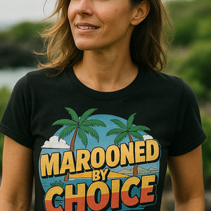 "Marooned By Choice" islands shirts - product photo 7