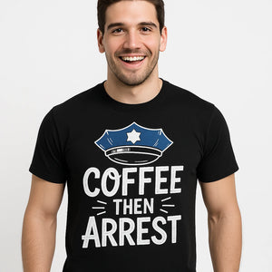 Close-up of the "Coffee Then Arrest" white print on a premium Bella+Canvas black police officer t shirt