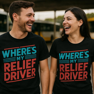 Person wearing the black bus driver t shirt graphic tee - "Wheres My Relief Driver" design